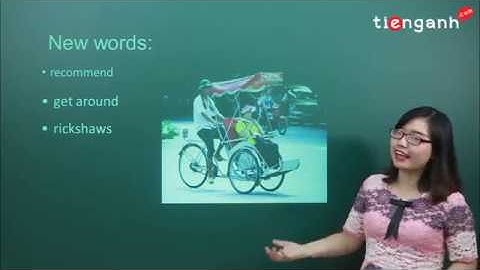 Tiếng anh lớp 9 - Unit 5.1 - Wonders of Viet Nam - Getting started