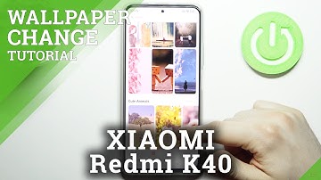 How to Change Wallpaper in XIAOMI Redmi K40 – Set Up Wallpaper
