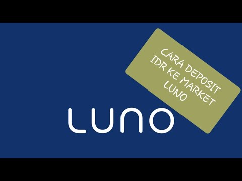 CARA DEPOSIT IDR DI MARKET LUNO