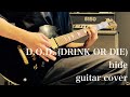 hide D.O.D. (DRINK OR DIE) guitar cover