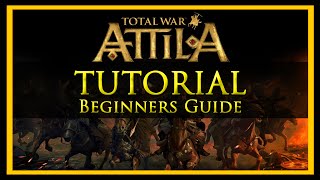 Total War Tutorial for Beginners (Attila Edition)