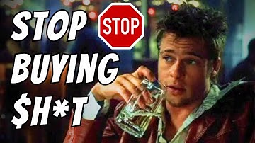 (Explained) The Things You Own End Up Owning You...