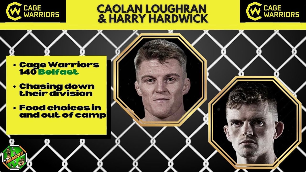 Caolan Loughran and Harry Hardwick Cage Warriors 140 Belfast Countdown Energized Show