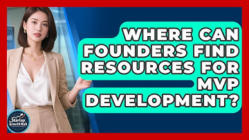 Where Can Founders Find Resources for MVP Development? | The Startup Growth Hub News