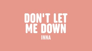 INNA - Don't Let Me Down (Lyrics) Resimi