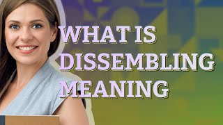 Dissembling | meaning of Dissembling