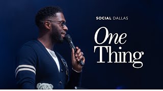 "One Thing" | Robert Madu | Social Dallas