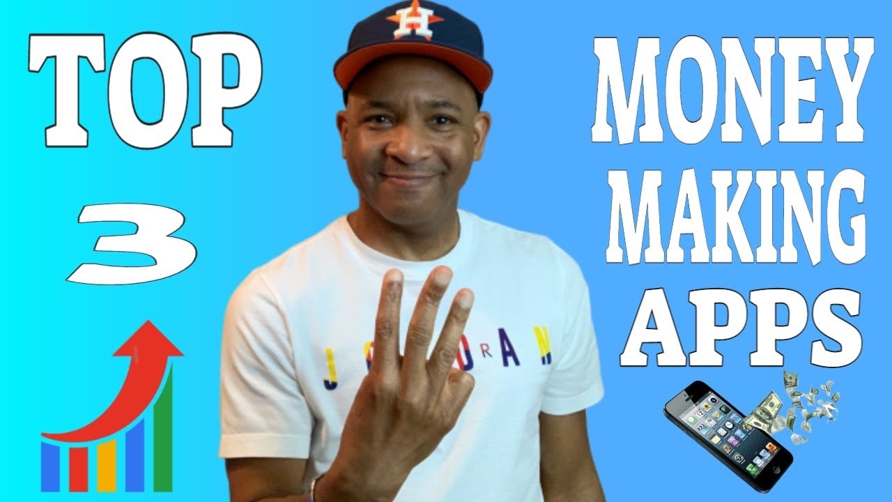 The Top 3 Money Making Apps For 2020 YouTube