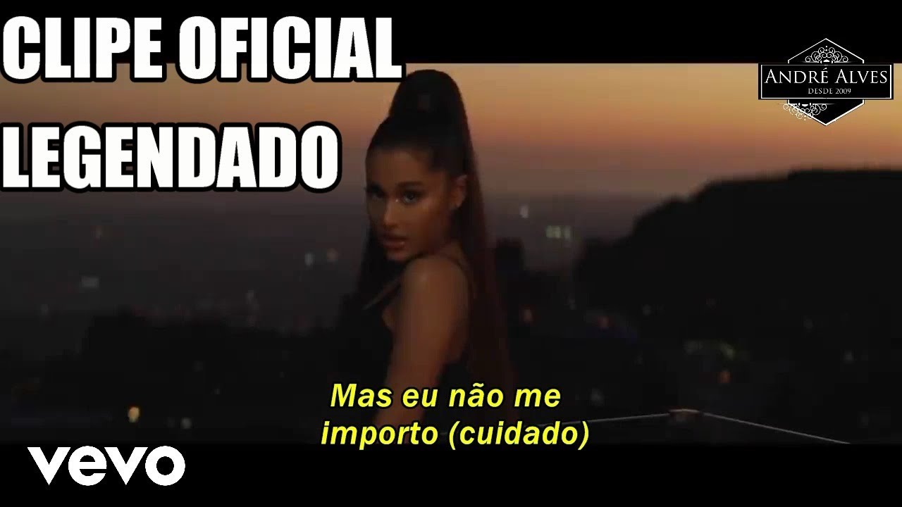 Ariana Grande Break Up With Your Girlfriend Im Bored Traduçãolegendado Clipe Oficial