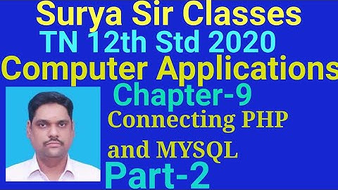 12th Computer Applications |Chapter-9 |Connecting PHP and MYSQL |Part-2