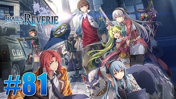 The Legend of Heroes: Trails into Reverie Part 81 -  Crossbell Liberated