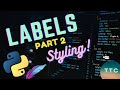 Python Tkinter - Creating Labels and Styling - Part 2