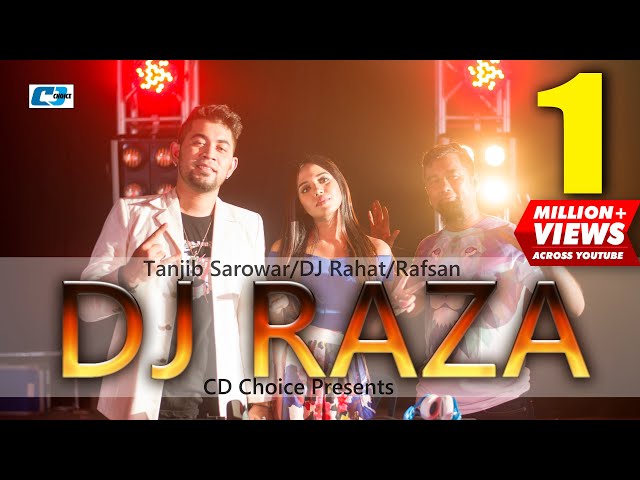 DJ RAZA | ডিজে রাজা | TANJIB SAROWAR  | DJ RAHAT | RAP RAFSAN | Official Music Video | Bangla Song class=