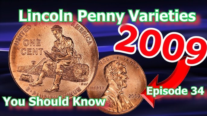 2009 Lincoln Penny Value and Designs ($850 Penny?)