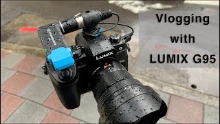 Vlogging with the Panasonic Lumix G95 | G90 | G91 | Shot in 4K