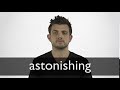 How to pronounce ASTONISHING in British English