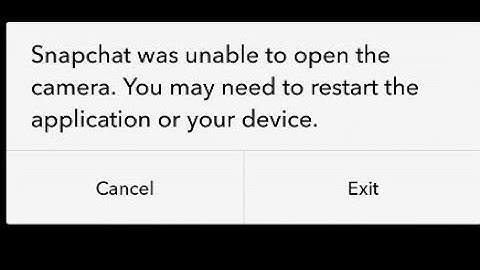 Fix snapchat was unable to open the camera you may need to restart your device problem 2022