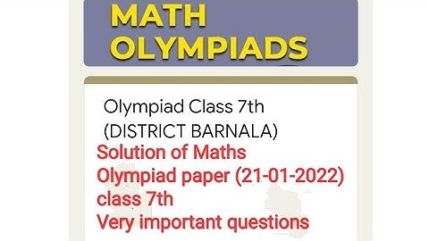#Solution of Maths Olympiad paper (21-01-2022)/7thclass/Very important questions/must watch