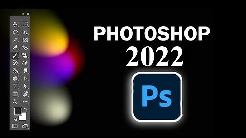 Learn how to use all Adobe Photoshop 2022 tools