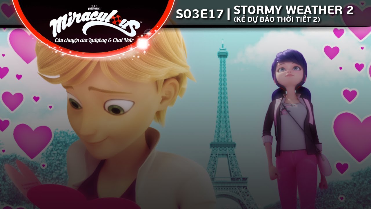 Vietsub Miraculous Ladybug   S03E17   Stormy Weather 2 N Qui Ging T 2