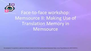 【F2F Workshop 9 Nov 2022】Memsource II : Making Use of Translation Memory in  Memsource
