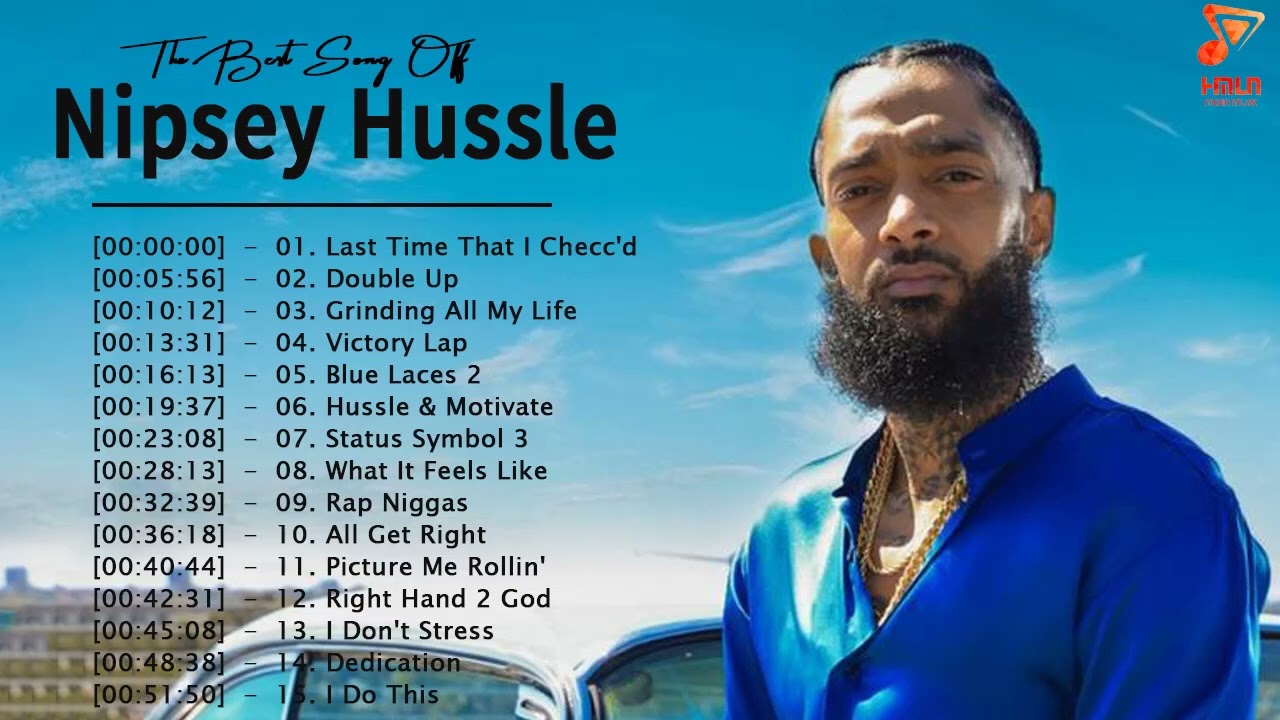 Nipsey Hussle Greatest Hits 2022 Nipsey Hussle Best Songs Full Album Playlist 2022 Youtube 