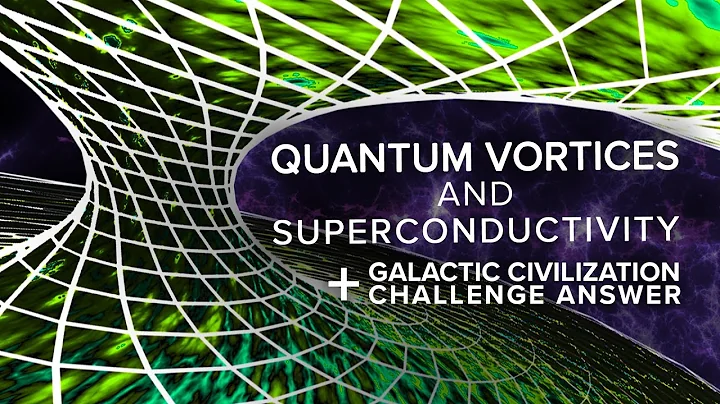 Quantum Vortices and Superconductivity + Drake Equation Challenge Answers - DayDayNews