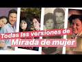 Todas las versiones de Mirada de mujer