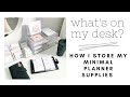 MINIMAL PLANNER SUPPLIES STORAGE/ORGANIZATION | Desk Setup