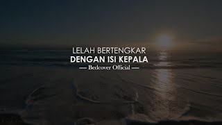 LELAH BERTENGKAR DENGAN ISI KEPALA I Puisi Bedcover