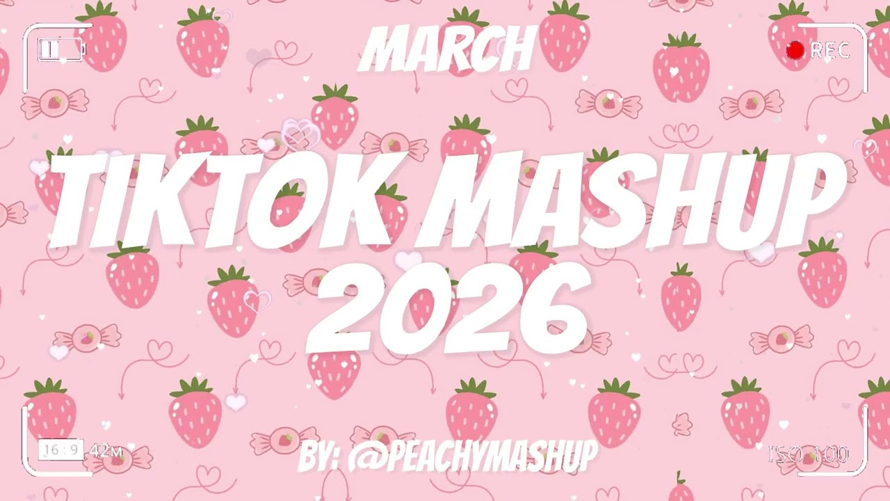 TikTok Mashup March 💖2026💖 (Not Clean)