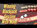 Mom Is Back For A Nice Winning Session Of Blackjack!