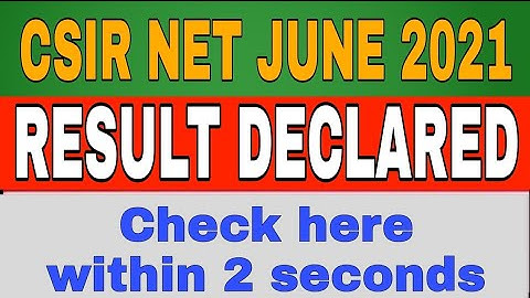 CSIR NET JUNE RESULT DECLARED GO AND CHECK 2021 - 22