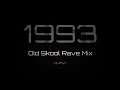 1993 old skool rave mix