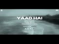 Yaad hai ft chhavi bakshi  varun bawa  brown munde production  chander mohan  vegas media works