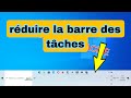 réduire la barre des tâches