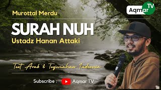 Surah Nuh Merdu Dan Artinya Ustadz Hanan Attaki Aqmar TV