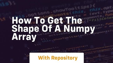 how to get the shape of a numpy array