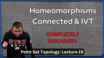 Connectedness, Homeomorphisms, & IVT – Lecture 19 (Topology)