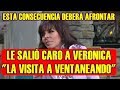 le SALIÒ CARO a VERONICA CASTRO la visita a VENTANEANDO y paga las CONSECUENCIAS