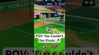 POV: You Couldn't Get Kisuki 😭 #volleyballlegends