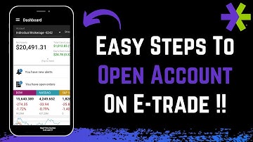 How to Open an Account on E-trade !