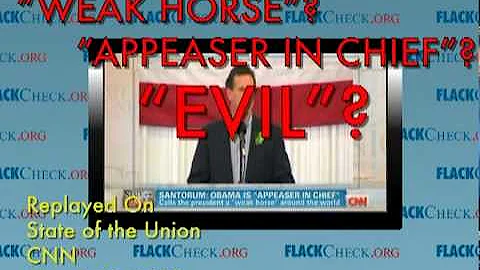 Sen Rick Santorum Said WHAT?!: 'Weak Horse' 'Appeaser in Chief' 'Evil'