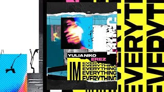 Yulia Niko, Erez - I'm Everything  (Chemical Surf Remix) Resimi