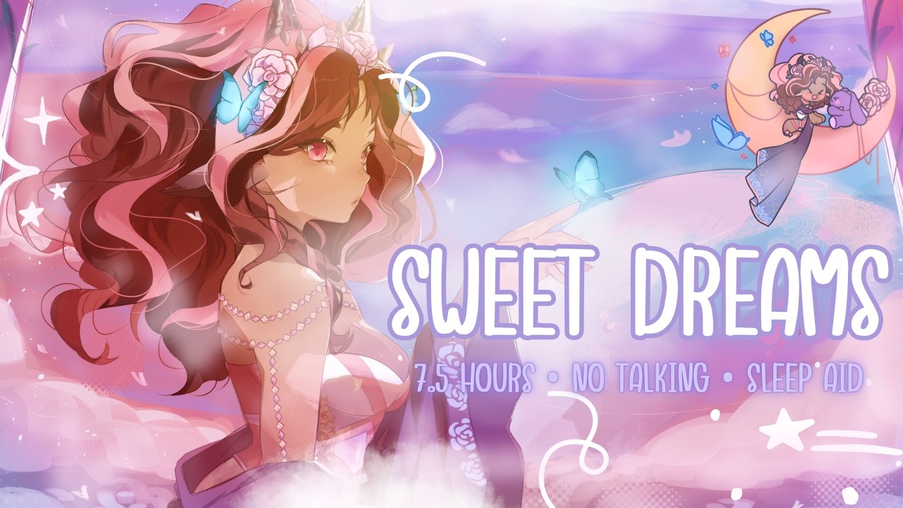 ♡ sweet dreams | a soft place to rest (7.5 hours of stillness