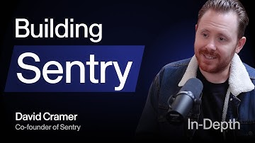 How rejecting conventional wisdom grew Sentry to a $3 billion company | David Cramer (Co-founder)