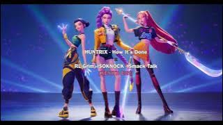 HUNTRIX (KPop Demon Hunters) x RL Grime, ISOKNOCK - How It's Done x SMACK TALK (XENITH Edit)