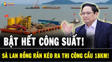 BẬT CÔNG SUẤT TỐI ĐA: Hàng Dài Sà Lan Rồng Rắn Lao Thẳng Ra Biển Thi Công Cầu Hòn Khoai 18km!
