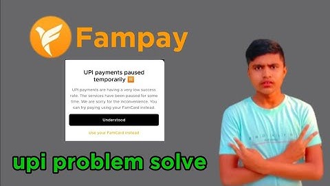 upi payment paused temporarily fampay 2022