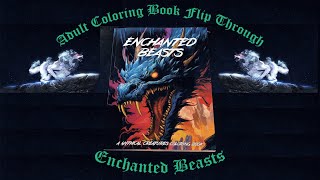 📖 Adult Coloring Book Flip through ;  Enchanted Beasts
